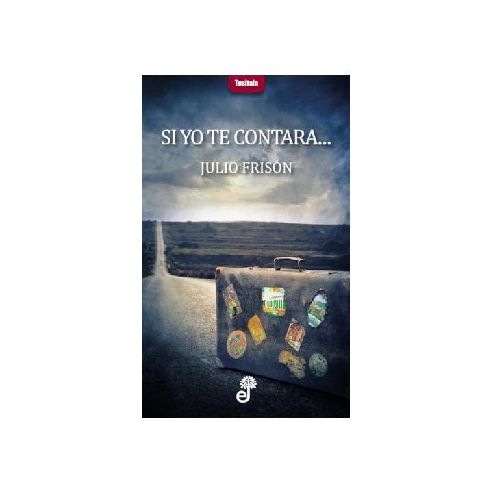 SI YO TE CONTARA - Frisón, Julio.